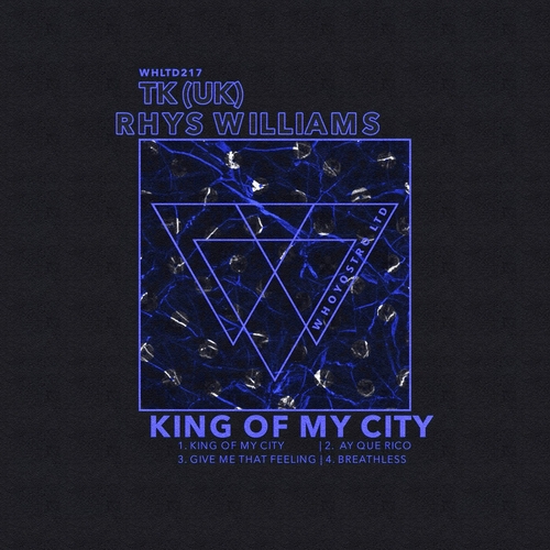 Rhys Williams, tk (uk) - King Of My City [WHLTD217]